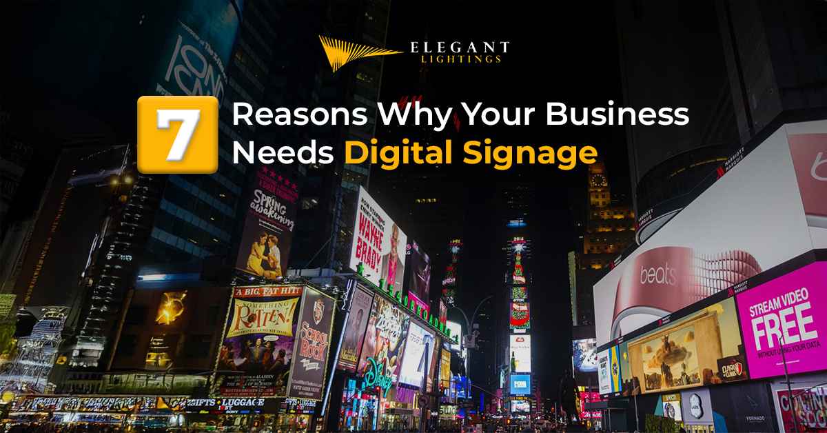 7 reasons why your business needs digital signage