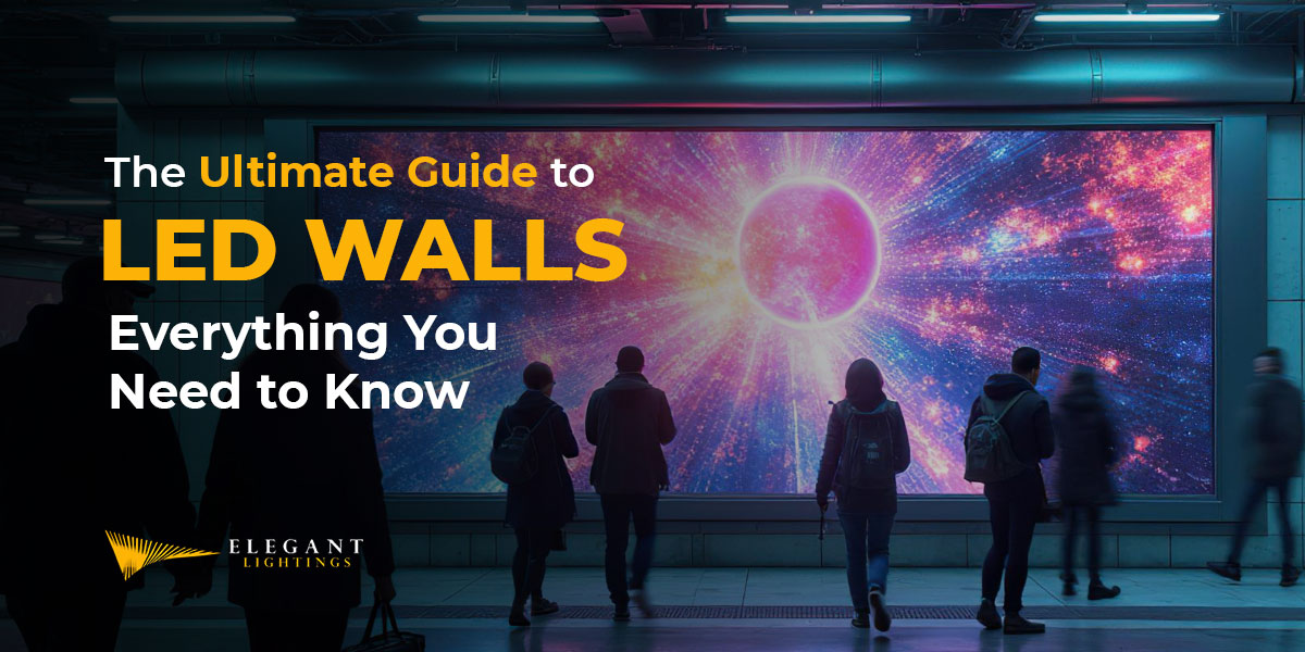 ultimate guide to led walls everything you need to know