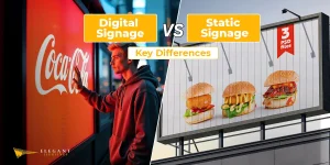 Digital Signage vs. Static Signage: Key Differences