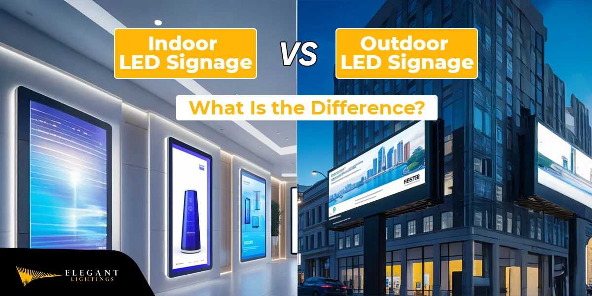 indoor vs outdoor led signage what’s the difference
