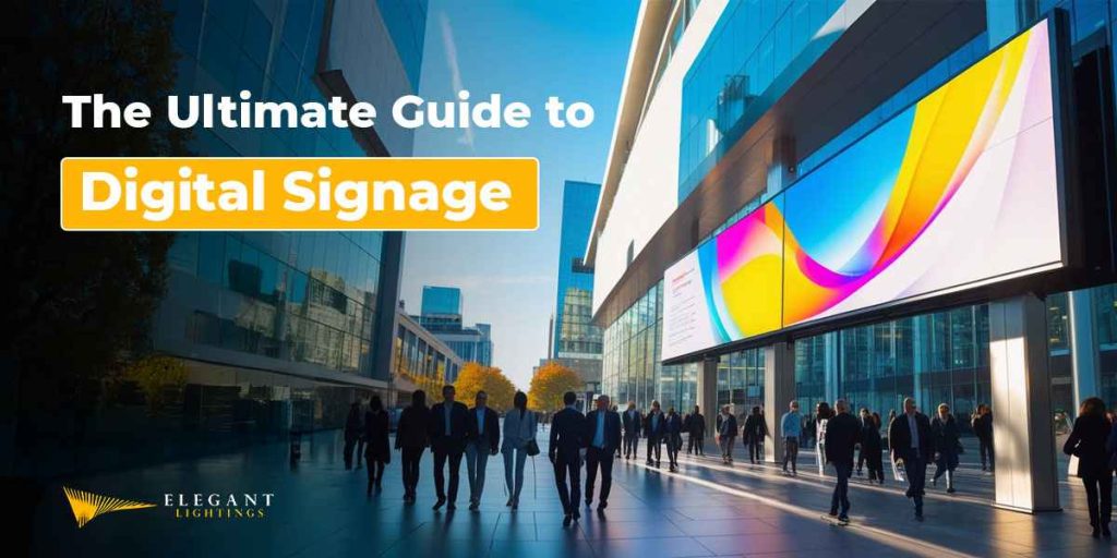 the ultimate guide to digital signage