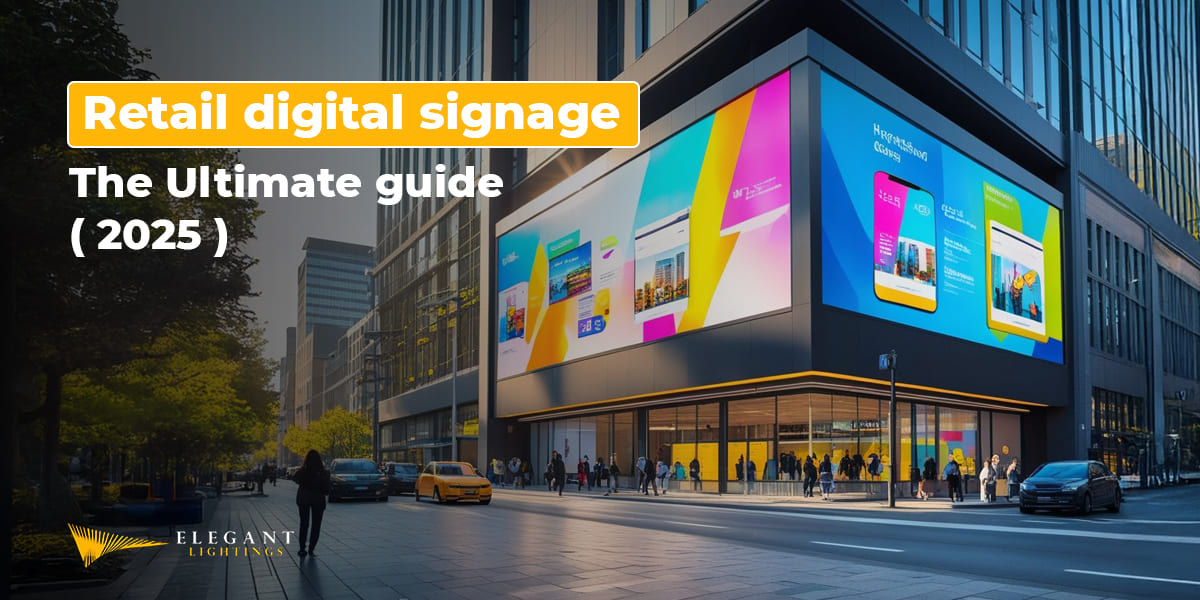 retail digital signage the ultimate guide