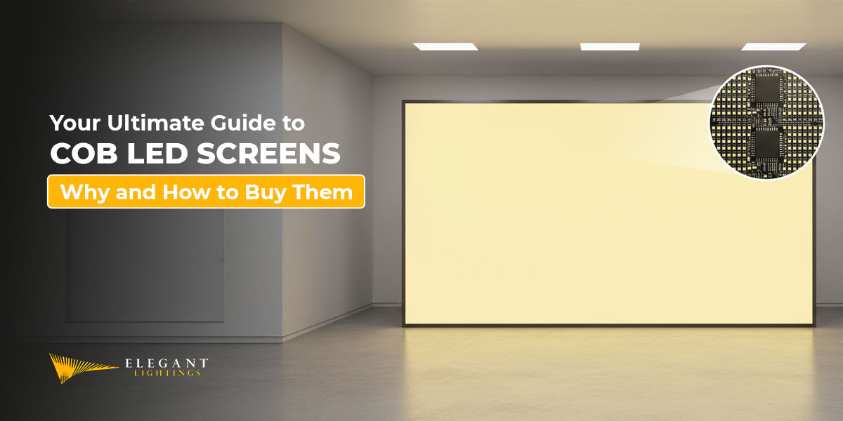 your ultimate guide to cob led screens why and how to buy them